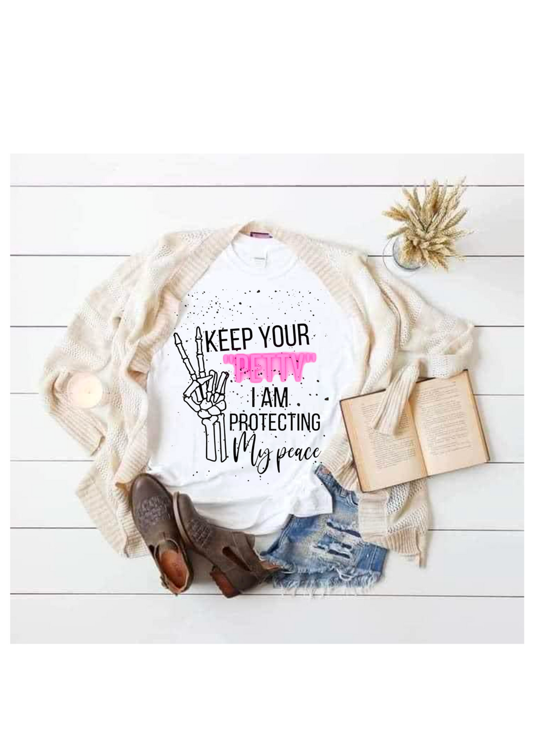 Keep Your Petty Tee Shirt