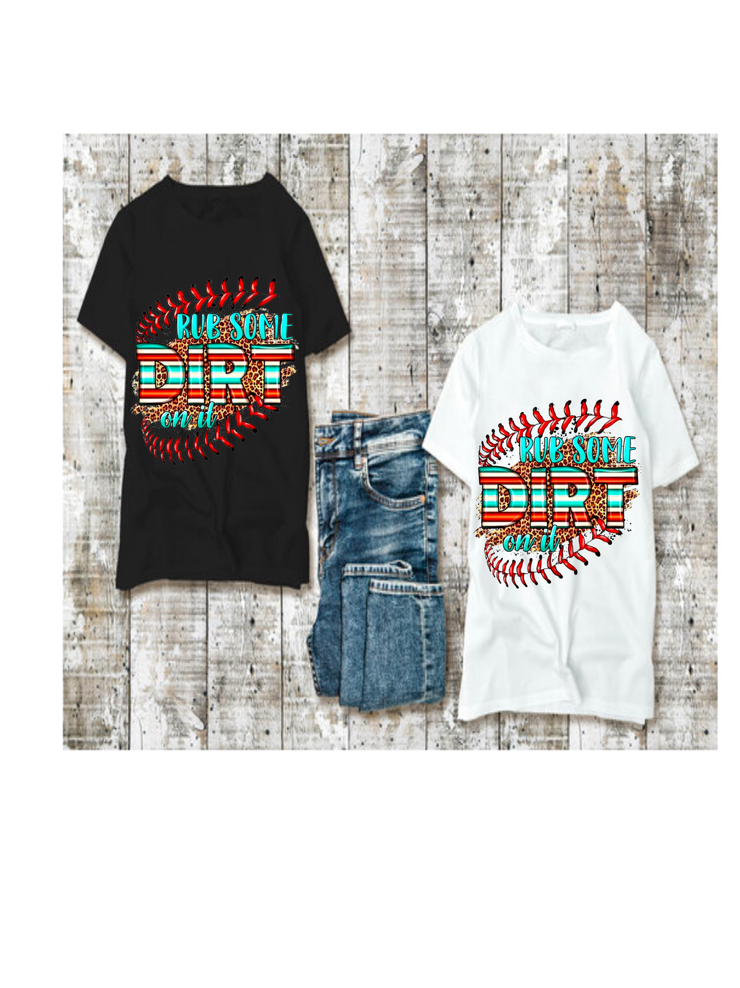 Rub Some Dirt On It Baseball TShirt