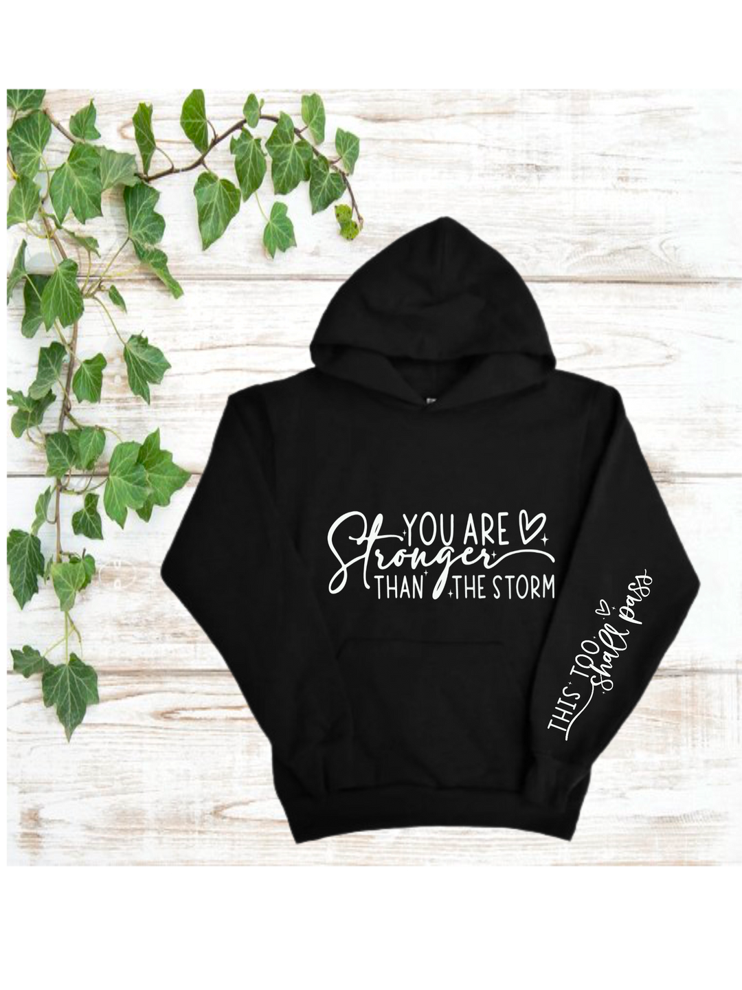 You’re Stronger Than The Storm Hoodie