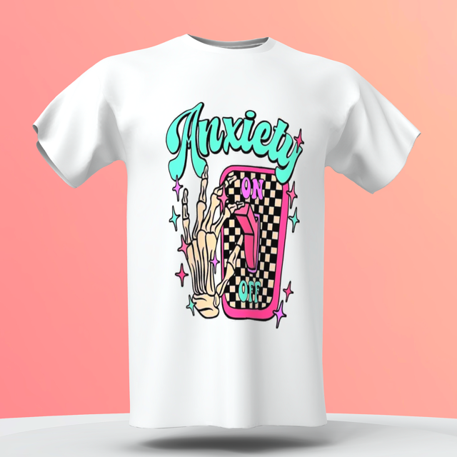 Anxiety On & Off Switch T Shirt