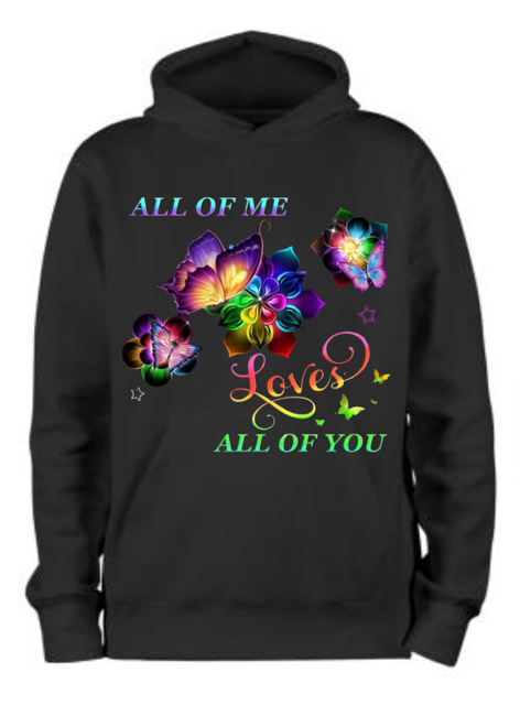 All Of Me Loves All Of You Hoodie