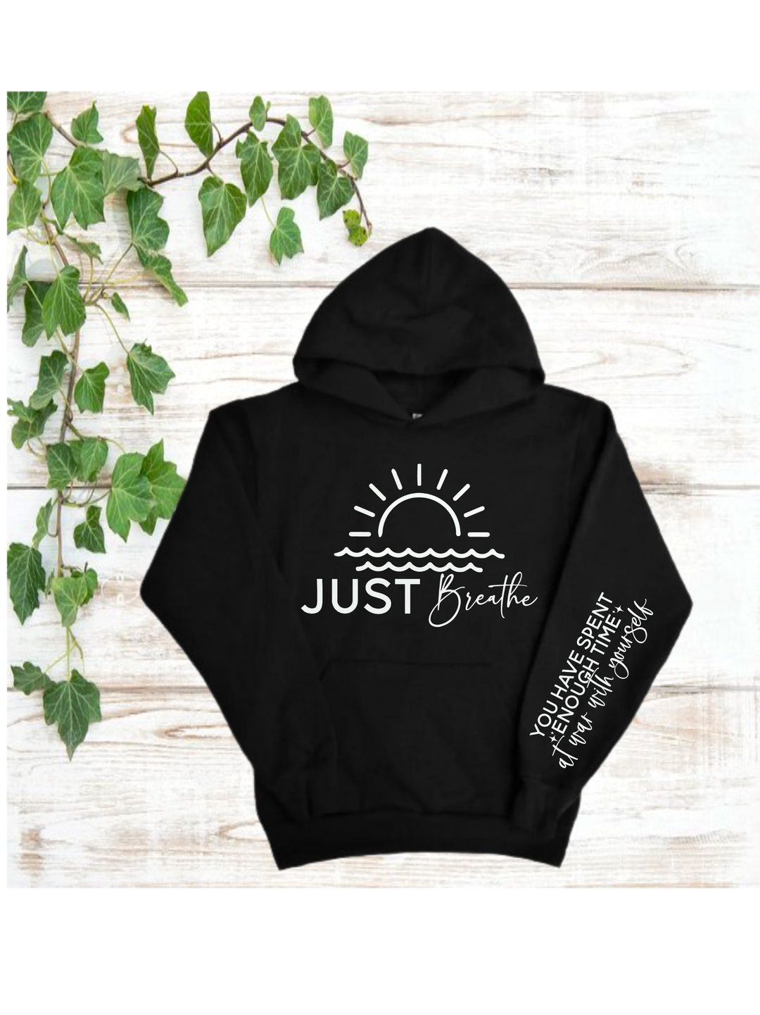 Just Breathe Affirmation Hoodie