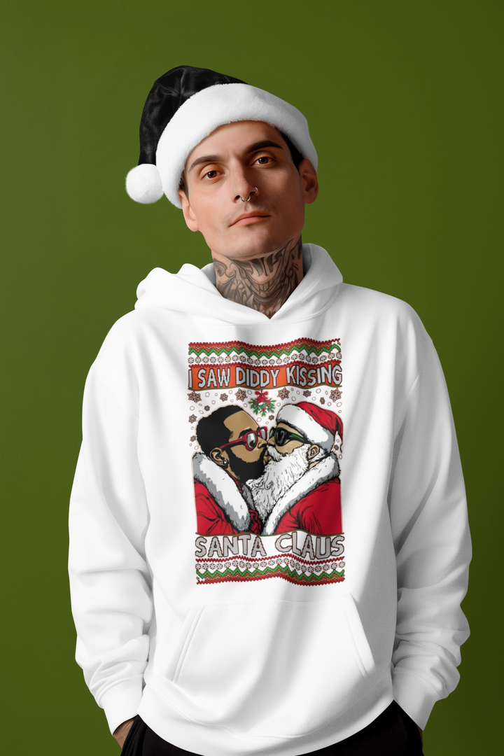 I Saw Diddy Kissing Santa Claus Hoodie